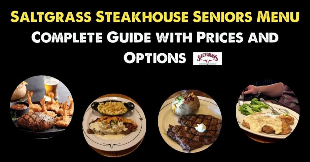 Saltgrass Steakhouse Seniors Menu Complete Guide with Prices and Options