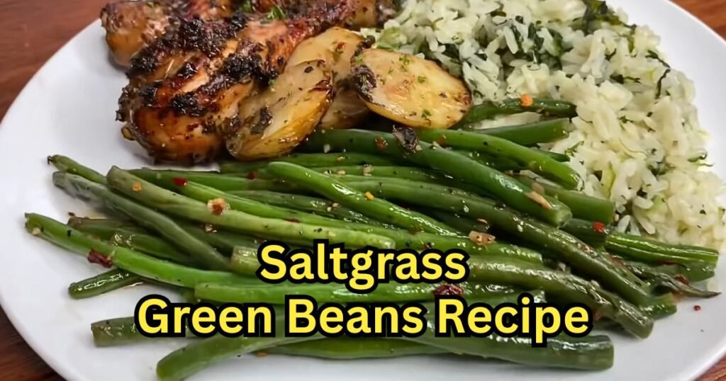 Saltgrass Green Beans Recipe