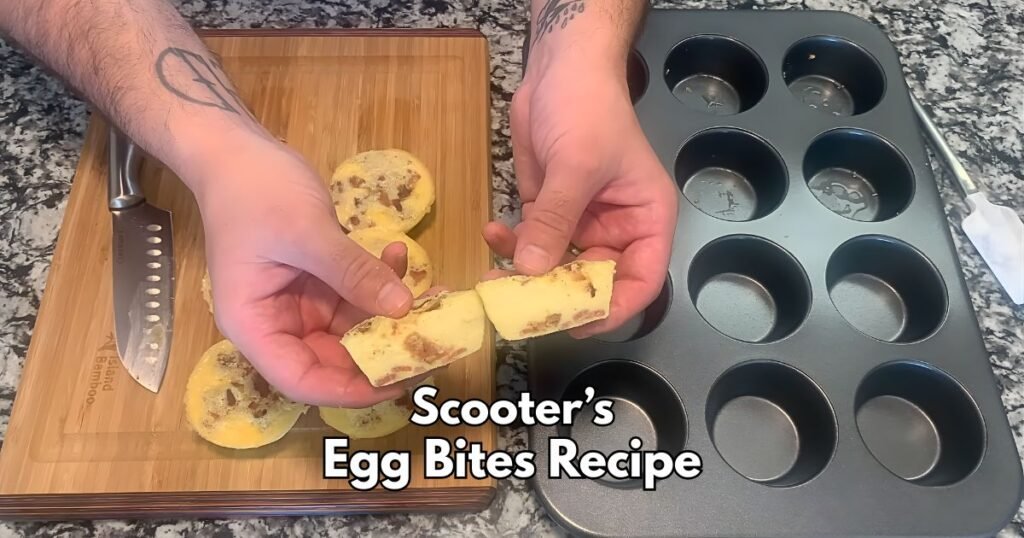 Scooter’s Egg Bites Recipe