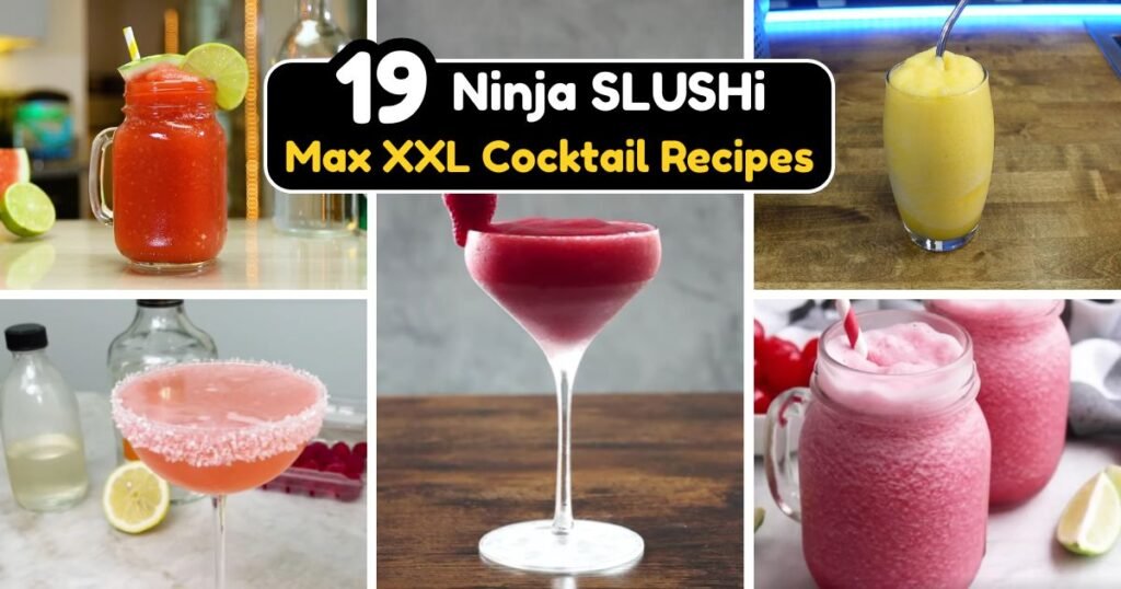 Ninja SLUSHi Max XXL Cocktail Recipes