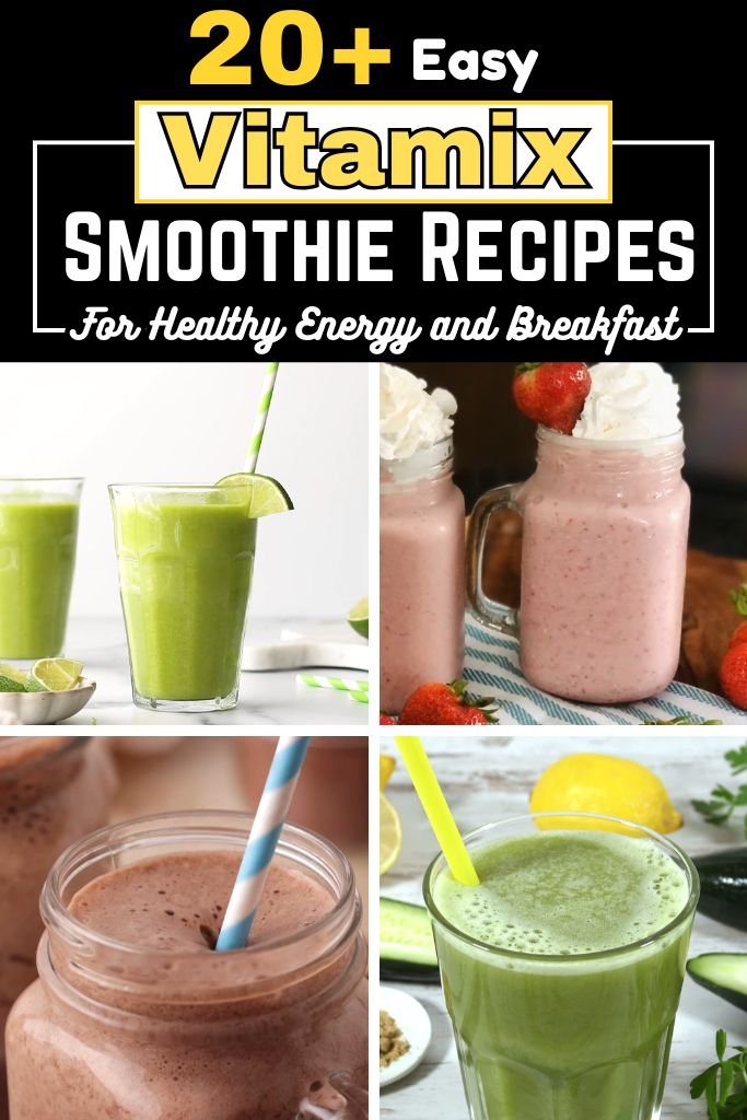 20+ Easy Vitamix Smoothie Recipes for Healthy Energy and Breakfast