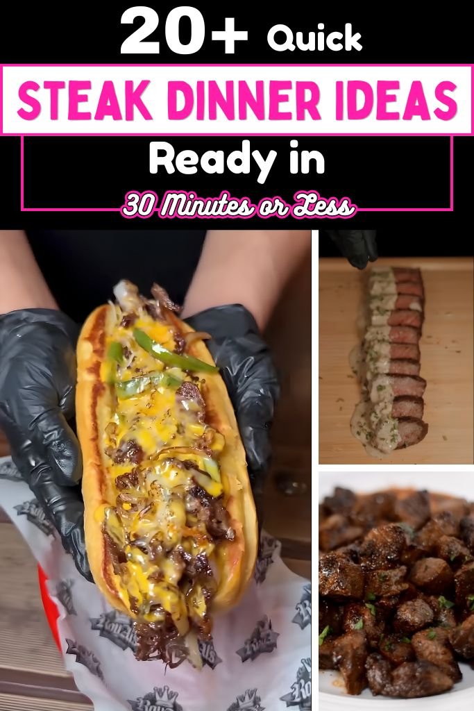 20+ Quick Steak Dinner Ideas Ready in 30 Minutes or Less
