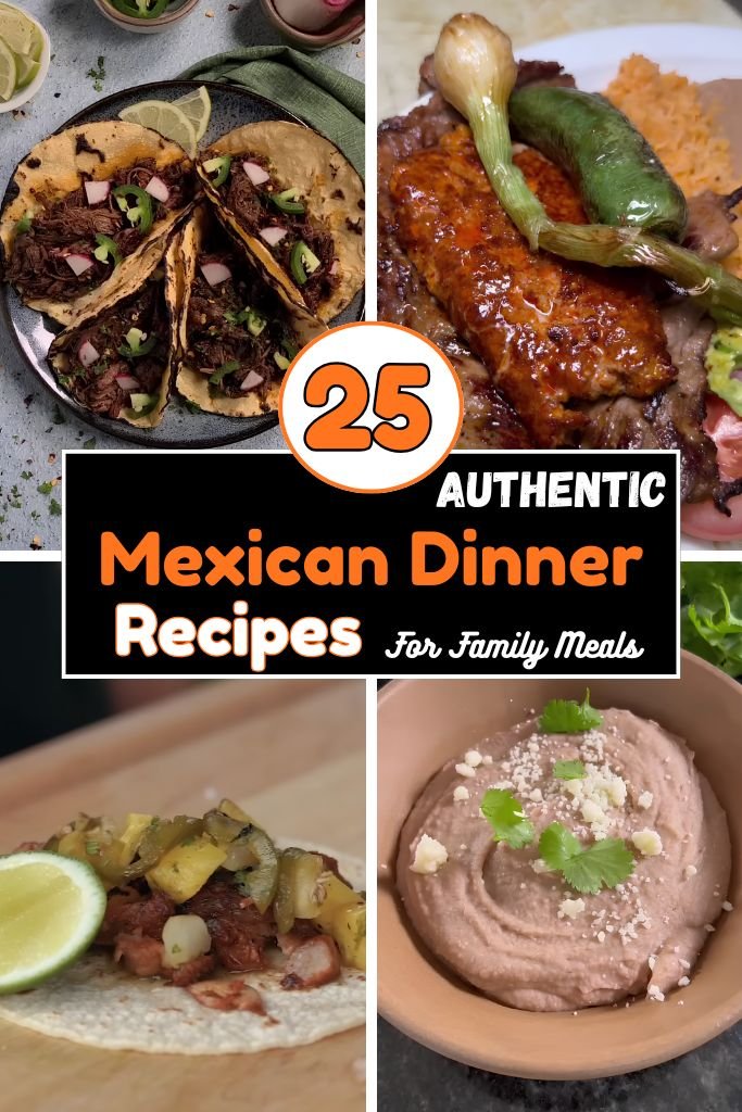 25 Authentic Mexican Dinner Recipes for Family Meals
