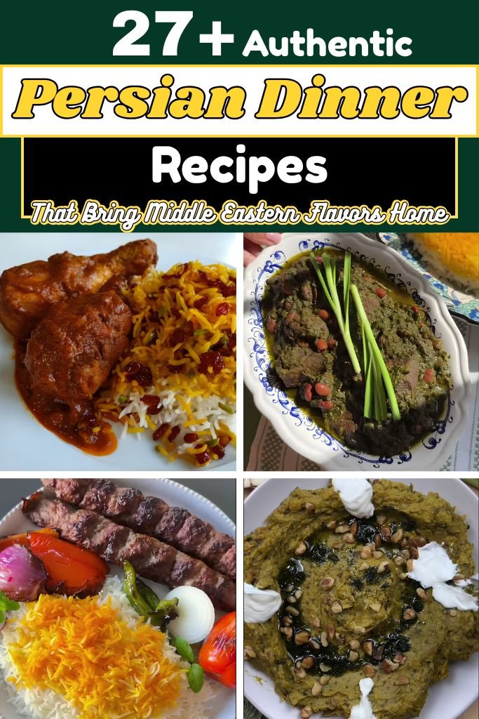 27+ Authentic Persian Dinner Recipes That Bring Middle Eastern Flavors Home