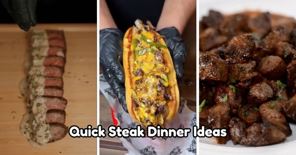 Quick Steak Dinner Ideas
