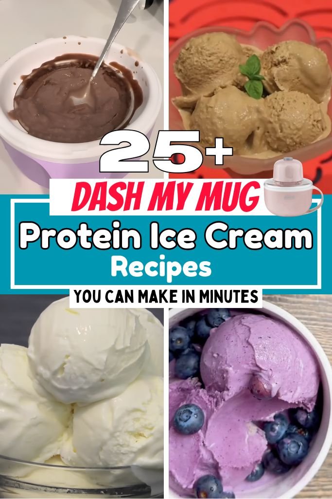 25+ Dash My Mug Protein Ice Cream Recipes You Can Make in Minutes