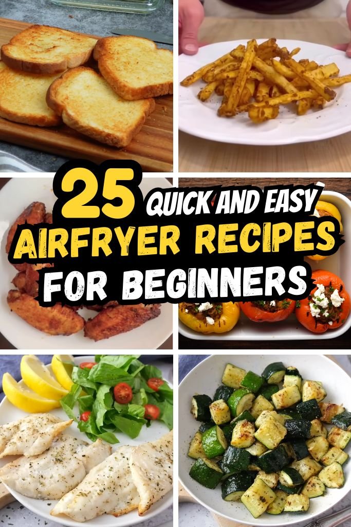 25 Quick And Easy Airfryer Recipes For Beginners