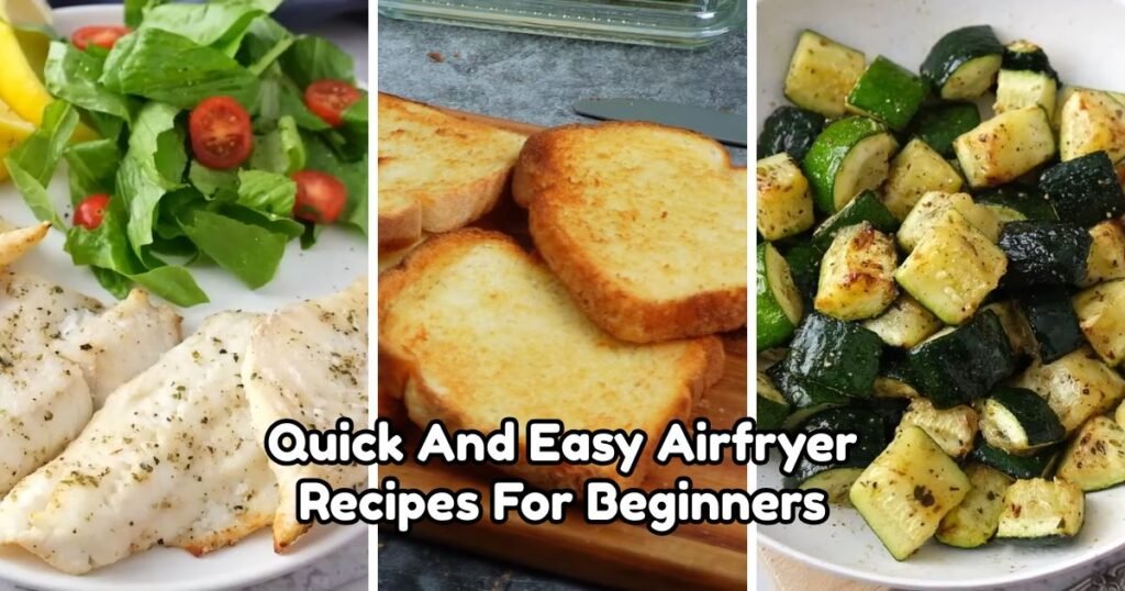 Quick And Easy Airfryer Recipes For Beginners