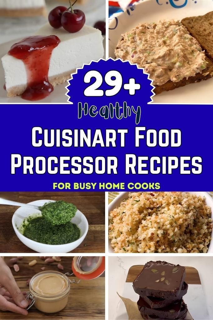 29+ Healthy Cuisinart Food Processor Recipes for Busy Home Cooks