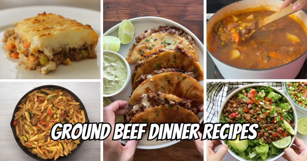 Ground Beef Dinner Recipes